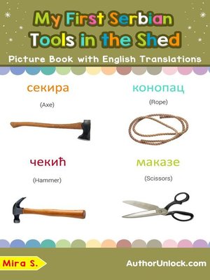 cover image of My First Serbian Tools in the Shed Picture Book with English Translations